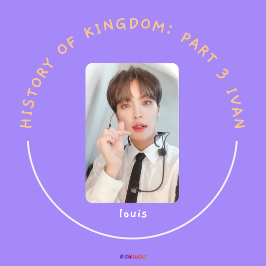 KINGDOM - History of Kingdom: Part 3 Ivan [MAKESTAR] (Louis)
